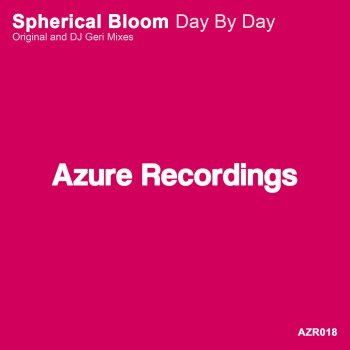 Spherical Bloom Day By Day - DJ Geri Remix