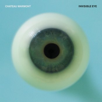 Chateau Marmont Invisible Eye - Miss Kittin Remix