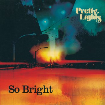 Pretty Lights feat. Eligh So Bright