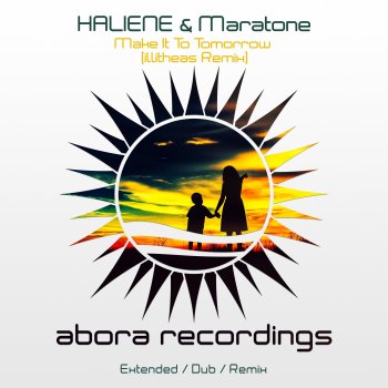 HALIENE feat. Maratone & Illitheas Make It To Tomorrow - Illitheas Remix