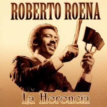 Roberto Roena El Que Se Fué