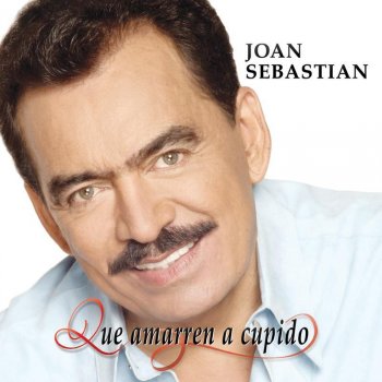 Joan Sebastian Anoche Soñe Contigo
