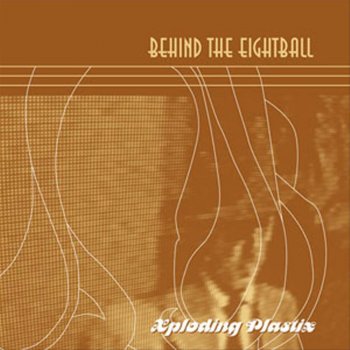 Xploding Plastix Behind the Eightball (Remix)