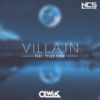 OLWIK feat. Tyler Fiore Villain