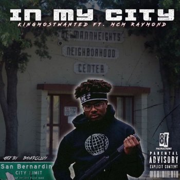 KINGMOSTWANTED feat. MCM Raymond In My City