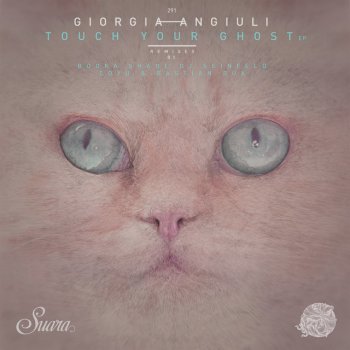 Giorgia Angiuli Touch Your Ghost - Original Mix