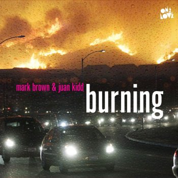 Mark Brown feat. Juan Kidd Burning