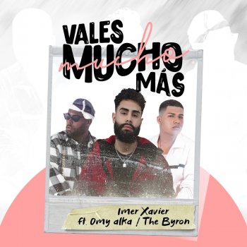 Imer Xavier Vales Mucho Más (feat. Omy Alka & The B-yron)