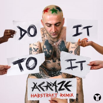 Acraze Do It To It (feat. Cherish & Habstrakt) [Habstrakt Remix]