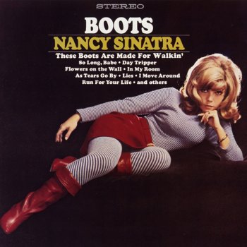Nancy Sinatra These Boots Are Made for Walkin'