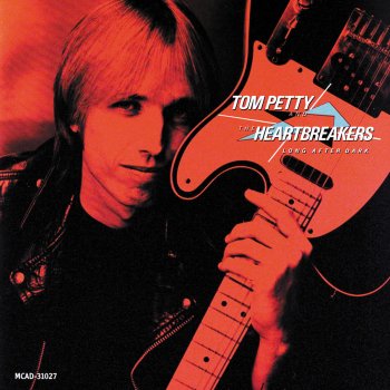Tom Petty and the Heartbreakers Change Of Heart