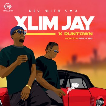 Xlim Jay feat. Runtown Dey with You