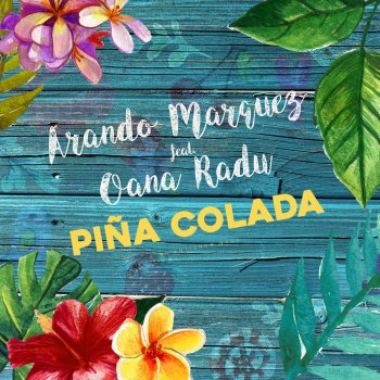 Arando Marquez feat. Oana Radu Pina Colada