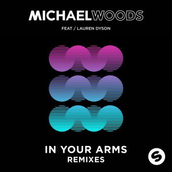 Michael Woods feat. Lauren Dyson In Your Arms (ilan Bluestone Remix)