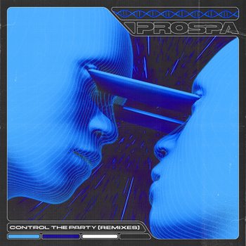 Prospa Control the Party (TSHA Remix)