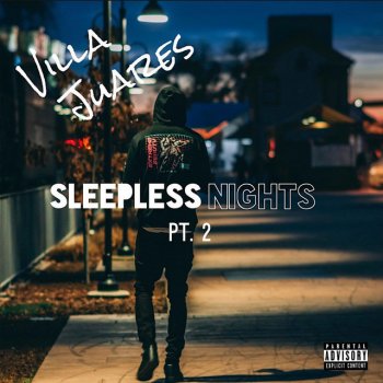 Villa Juares Sleepless Nights Pt. 2