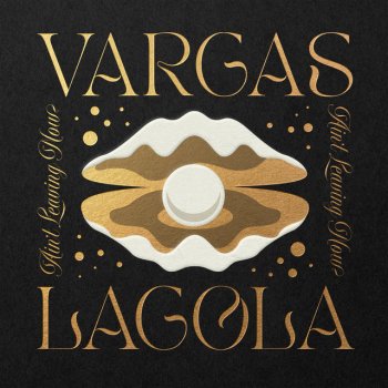 Vargas & Lagola Ain't Leaving Now