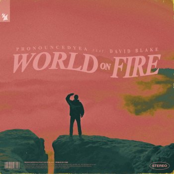 pronouncedyea feat. David Blake World On Fire