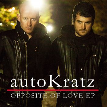 AutoKratz Opposite Of Love - Les Petits Pilous Remix Remix