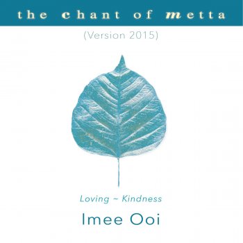 Imee Ooi 黄慧音 The Chant of Metta 2015