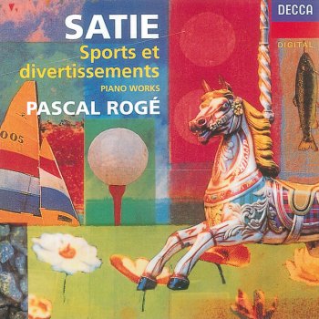 Erik Satie; Pascal Rogé Pecadilles importunes: Etre jaloux de son camarade qui a une grosse tête