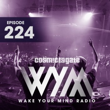 Cosmic Gate Wake Your Mind Intro (Wym224)
