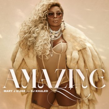 Mary J. Blige feat. DJ Khaled Amazing (feat. DJ Khaled)