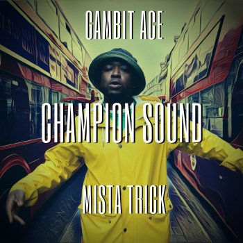 Mista Trick Champion Sound (feat. Gambit Ace)