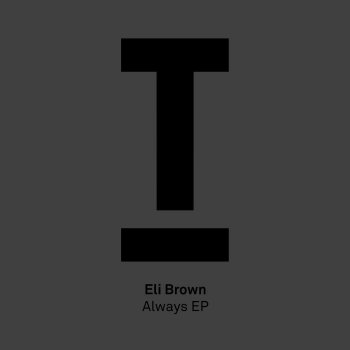 Eli Brown Always (Extended Mix)