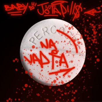 baby internet Perc Na Vadia (feat. JotaPills & prod by baby)