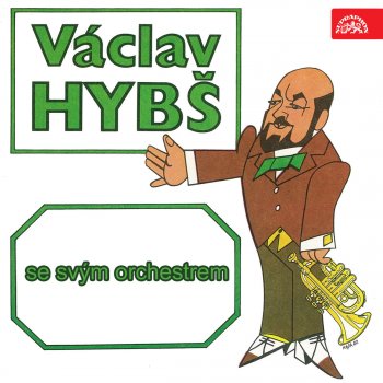 Václav Hybš Se Svým Orchestrem feat. Eva Pilarová Jsou chvíle