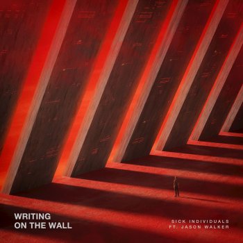 Sick Individuals feat. Jason Walker Writing On The Wall