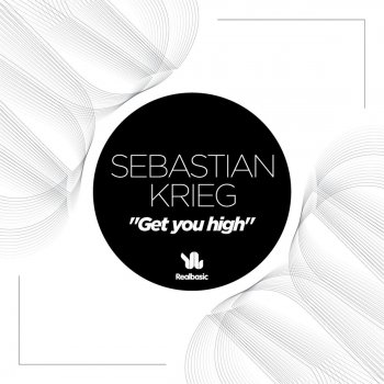 Sebastian Krieg Get You High