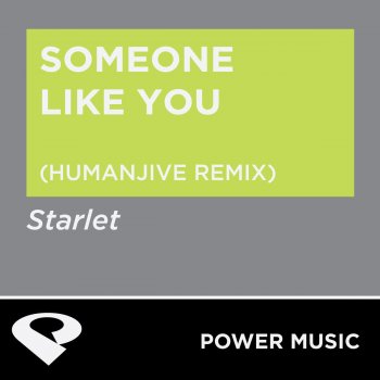 Starlet Someone Like You - HumanJive Remix Radio Edit