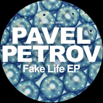 Pavel Petrov Fake Life