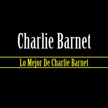 Charlie Barnet Plowin'