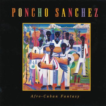 Poncho Sanchez Ven Pa Bailar