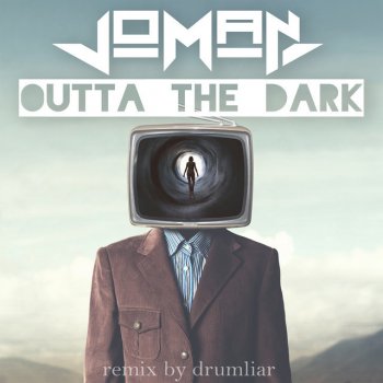 Joman feat. Drumliar Outta the Dark - Drumliar Rmx
