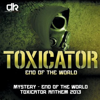 Mystery End of the World (Toxicator Anthem 2013)