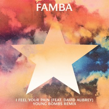 Famba feat. David Aubrey I Feel Your Pain (feat. David Aubrey)