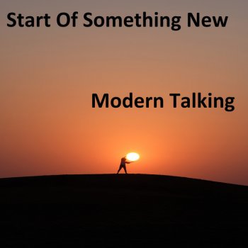 Modern Talking Start of Something New