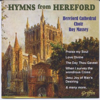 Hereford Cathedral Choir, Robert Green & Roy Massey When I Survey the Wondrous Cross ("Rockingham")