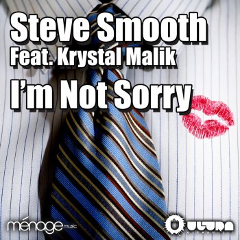 Steve Smooth I'm Not Sorry - Original Mix