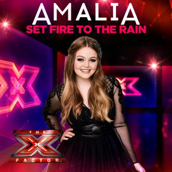 Amalia Set Fire to the Rain (X Factor Recording)