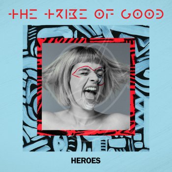 The Tribe Of Good Heroes (Edit)