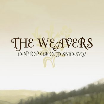 The Weavers Lonesome Traveller