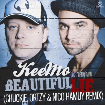 KeeMo Beautiful Lie (Chuckie, Ortzy & Nico Hamuy Radio Remix)