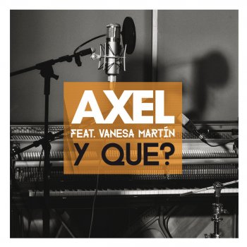 Axel feat. Vanesa Martín Y Que?