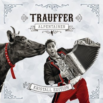 Trauffer feat. Swiss Powerbrass Nit miin Typ - Kristall