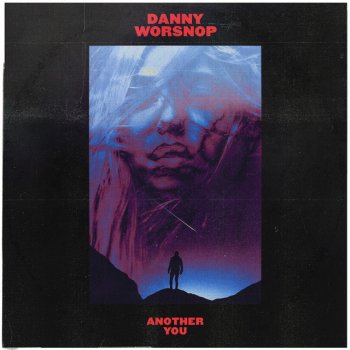 Danny Worsnop Another You